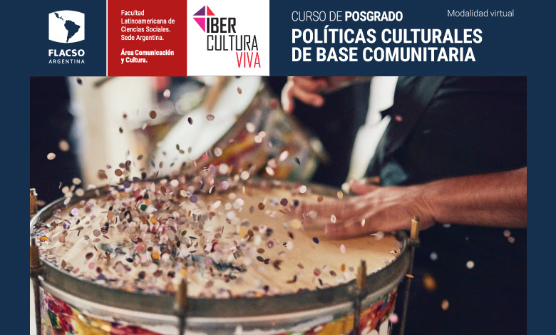 FLACSO presents the International Postgraduate Course in Community-Based Cultural Policies